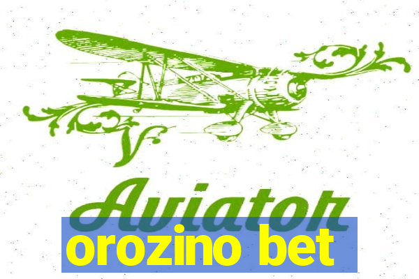 orozino bet